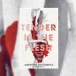 tender is the flesh